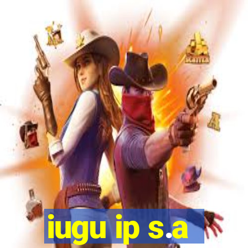 iugu ip s.a